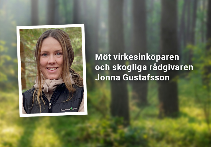Möt Jonna Gustafsson – skoglig rådgivare och virkesinköpare